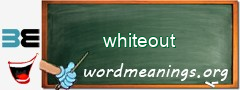 WordMeaning blackboard for whiteout